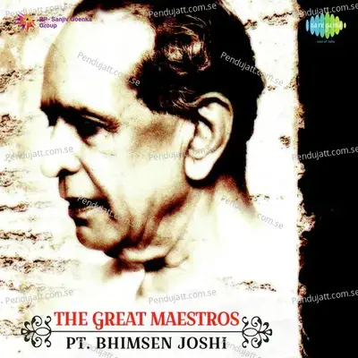 Great Maestros Pandit Bhimsen Joshi - Traditional