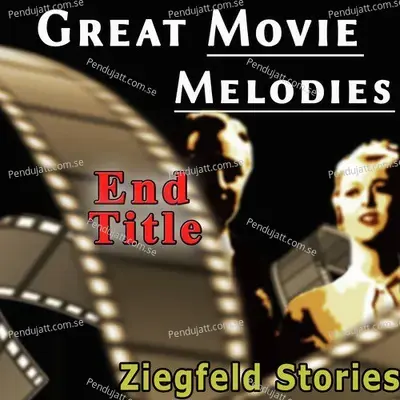 Great Movie Melodies  End Title  Ziegfeld Stories  - Louise Rainer cover album