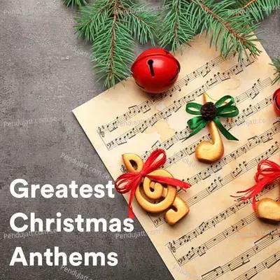 Greatest Christmas Anthems - Various Artists cover album