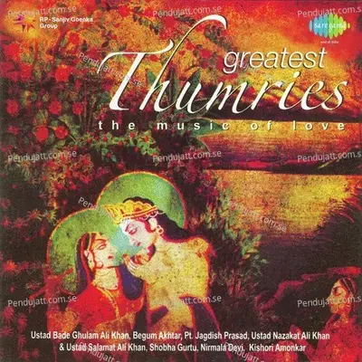 Thumri Aaye Na Balam - Ustad Bade Ghulam Ali Khan album cover 