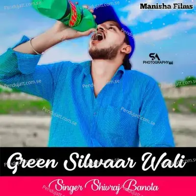 Green Silwaar Wali - Shivraj Banota album cover 