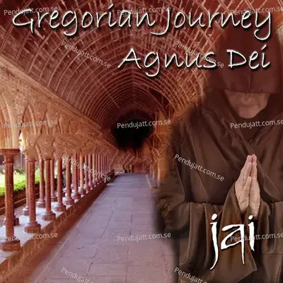 Gregorian Journey - Agnus Dei - Jai album cover 