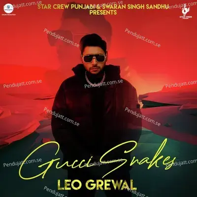 Gucci Snakes - Leo Grewal album cover 