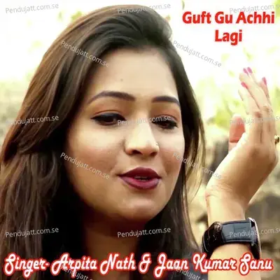 Guft Gu Achhi Lagi - Arpita Nath album cover 