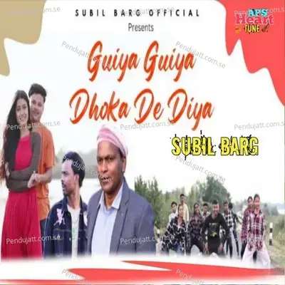 Guiya Guiya Dhoka De Diya - Subil Barg album cover 