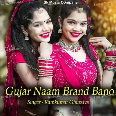 Gujar Naam Brand Bano - Ramkumar Ghuraiya album cover 