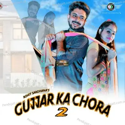 Gujjar Ka Chora 2 - Rohit Sardhana album cover 