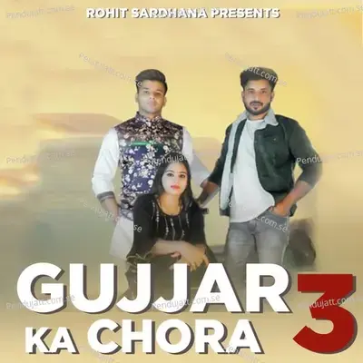 Gujjar Ka Chora - Rohit Sardhana album cover 