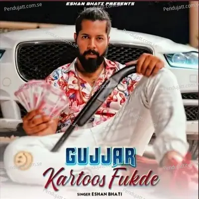 Gujjar Kartoos Fukde - Eshan Bhati album cover 