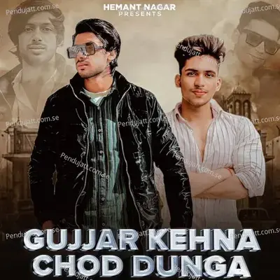 Gujjar Kehna Chod Dunga - Hemant Nagar album cover 