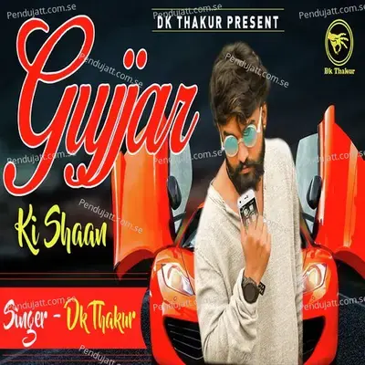 Gujjar Ki Shaan - Dk Thakur album cover 