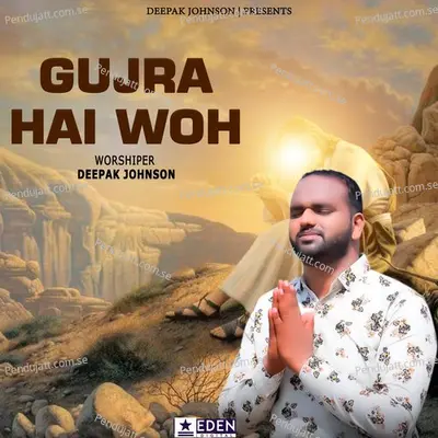 Gujra Hai Woh - Deepak Johnson album cover 