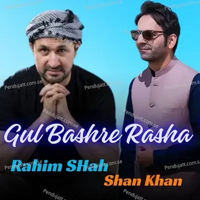 Gul Bashre Rasha - Rahim Shah album cover 