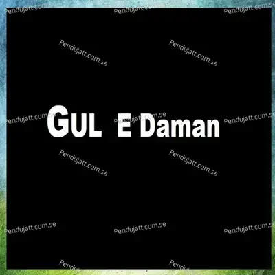 Gul E Daman - Gul Panra album cover 