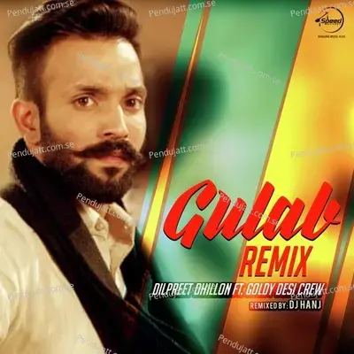 Gulab Remix - Dilpreet Dhillon album cover 