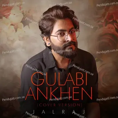 Gulabi Ankhen - JalRaj album cover 