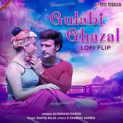 Gulabi Ghazal - Lofi Flip - Altamash Faridi album cover 