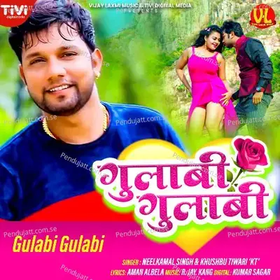 Gulabi Gulabi - Neelkamal Singh album cover 