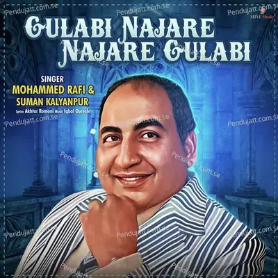 Gulabi Najare Najare Gulabi - Mohammed Rafi album cover 