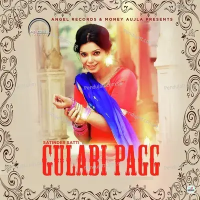 Gulabi Pagg - Satinder Satti album cover 