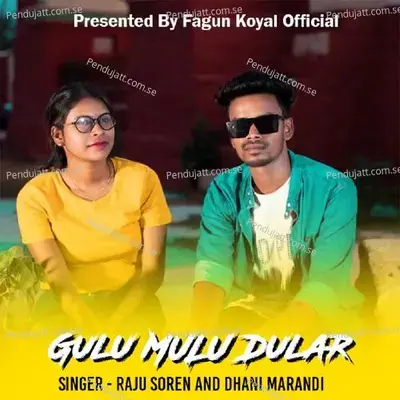 Gulu Mulu Dular - Raju Soren album cover 