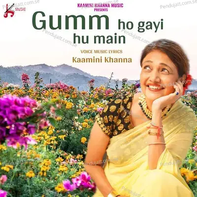 Gumm Ho Gayi Hu Main - Kamini Khanna album cover 