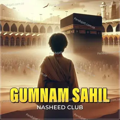 Gumnam Sahil - Nasheed Club album cover 