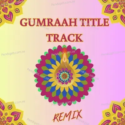 Gumraah Title Track - Hindi - Hindi Song album cover 