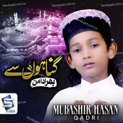 Gunahon Se Bhara Daman - Mubashir hasan qadri album cover 