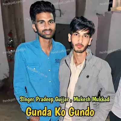 Gunda Ka Gundo - Pardeep Gujjar album cover 