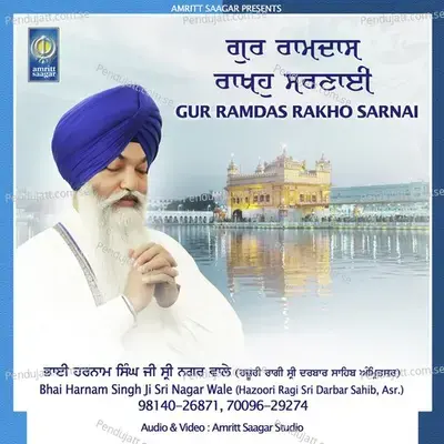 Gur Ramdas Rakho Sarnai - Bhai Harnam Singh Ji Sri Nagar Wale (Hazoori Ragi Sri Darbar Sahib Asr.) album cover 