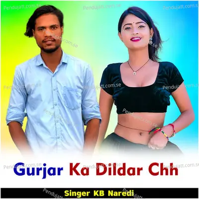 Gurjar Ka Dildar Chh - KB Naredi album cover 