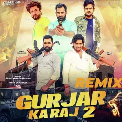 Gurjar Ka Raj 2  Remix  - Gyanender Sardhana