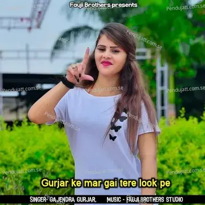 Gurjar Ke Mar Gai Tere Look Pe - Ashok Fagna