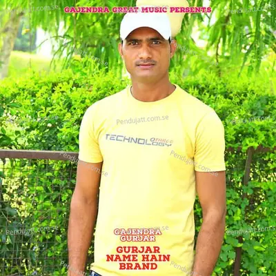 Gurjar Name Hain Brand - Gajendra Gurjar album cover 