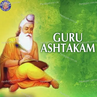 Guru Ashtakam - Rajalakshmee Sanjay