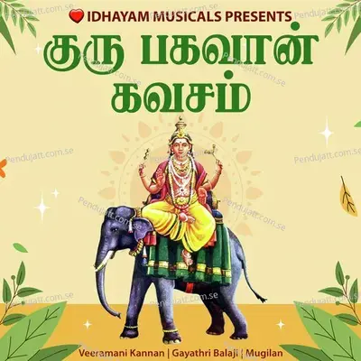 Guru Bhagavan Kavasam - IDHAYAM MUSICALS album cover 