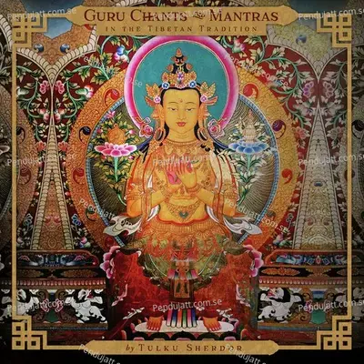 Guru Chants And Mantras In The Tibetan Tradition - Tulku Sherdor cover album