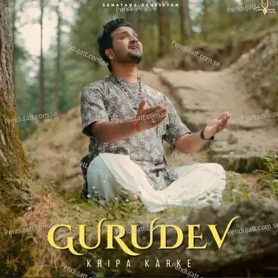 Gurudev Kripa Karke - Sanatana Sankirtan album cover 