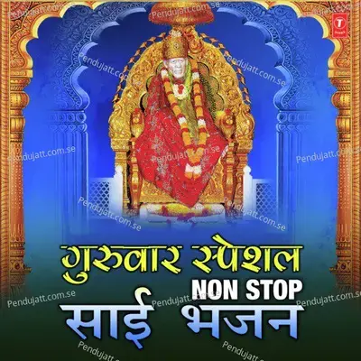 Guruvar Special Non Stop Sai Bhajans - Anuradha Paudwal cover album
