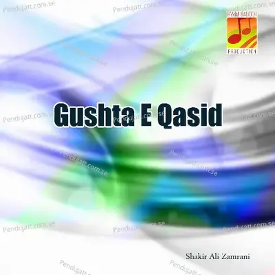 Gushta E Qasid - Shakir Ali Zamrani cover album