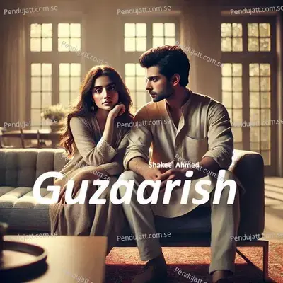 Guzaarish - Shakeel Ahmed album cover 