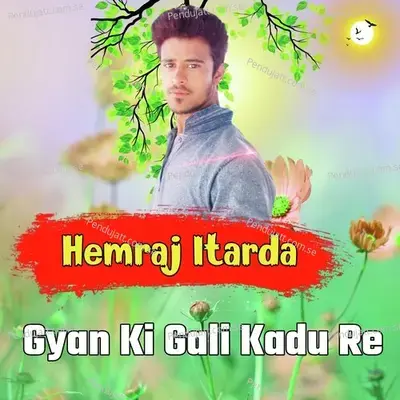 Gyan Ki Gali Kadu Re - Hemraj Itarda album cover 