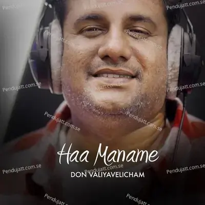 Haa Maname - Don Valiyavelicham album cover 