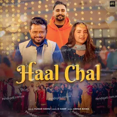 Haal Chal - Hunar Sidhu album cover 