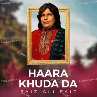 Haara Khuda Da - Faiz Ali Faiz album cover 