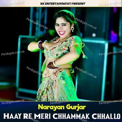 Haay Re Meri Chhammak Chhallo - Narayan Gurjar album cover 