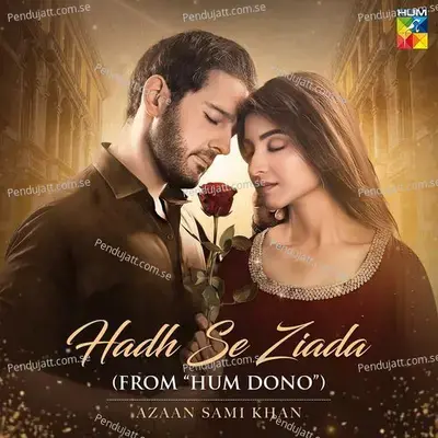 Hadh Se Ziada - Azaan Sami Khan album cover 