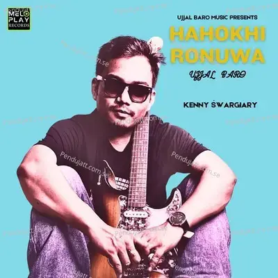 Hahokhi Ronuwa - Ujjal Baro album cover 