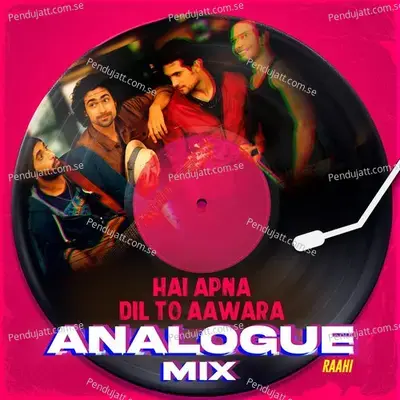 Hai Apna Dil To Aawara Analogue Mix - Raahi album cover 